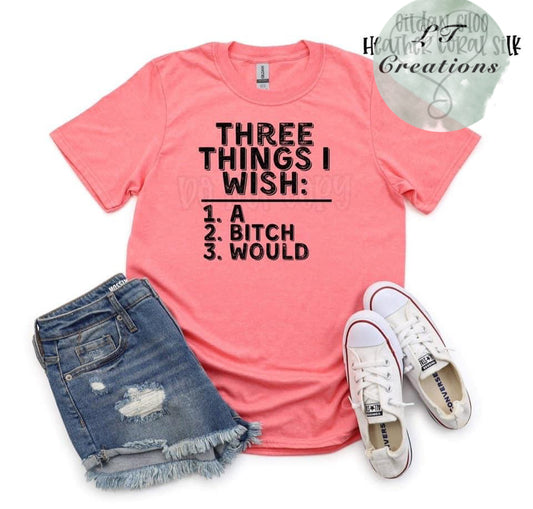 Three Things I Wish a Bitch Would